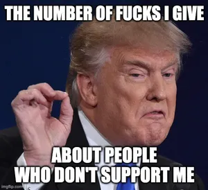 The number of fucks Donald Trump gives about people who don’t support him is zero.